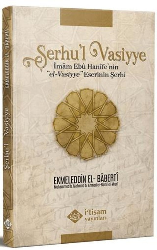 Şerhu'l Vasiyye Ebu Hanife'nin el-Vasiyye Eserinin Şerhi