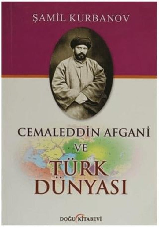 Cemaleddin Afgani ve Türk Dünyası | Doğu Kitabevi (Ciltsiz)