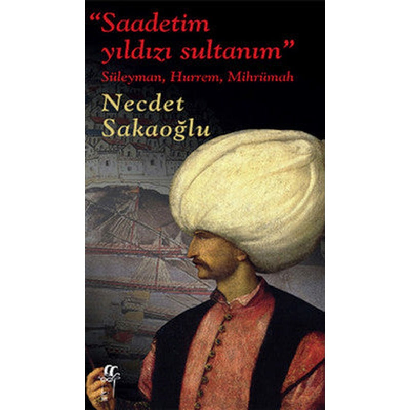 Saadetim Yıldızı Sultanım | Oğlak Yayıncılık