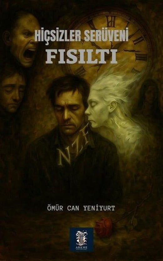 Hiçsizler Serüveni - Fısıltı | Arkhe Yayınları (İnce Kapak)