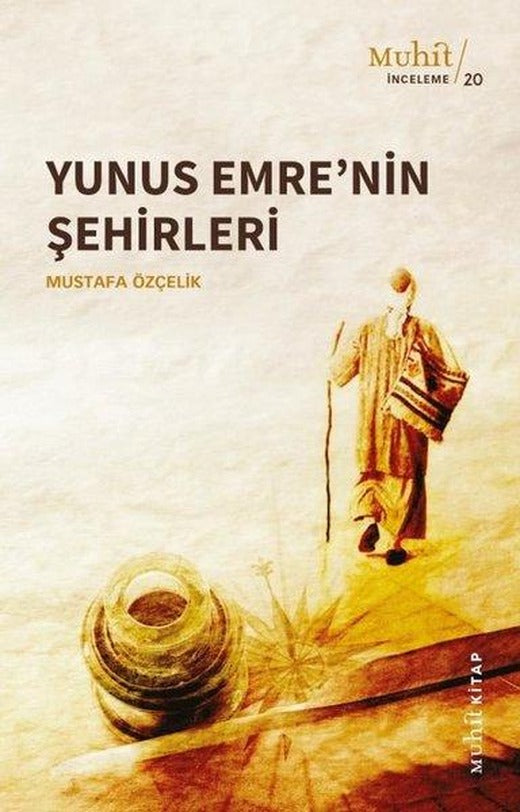 Yunus Emre'nin Şehirleri | Muhit Kitap (İnce Kapak)