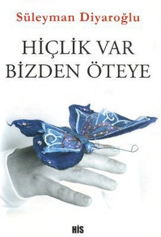 Hiçlik Var Bizden Öteye | His Yayınları