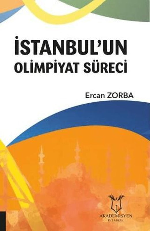 İstanbul'un Olimpiyat Süreci | Akademisyen Kitabevi (Ciltsiz)