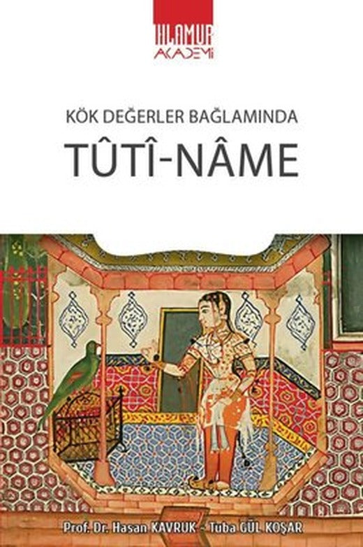 Tuti-Name - Kök Değerler Bağlamında | Ihlamur Kitap