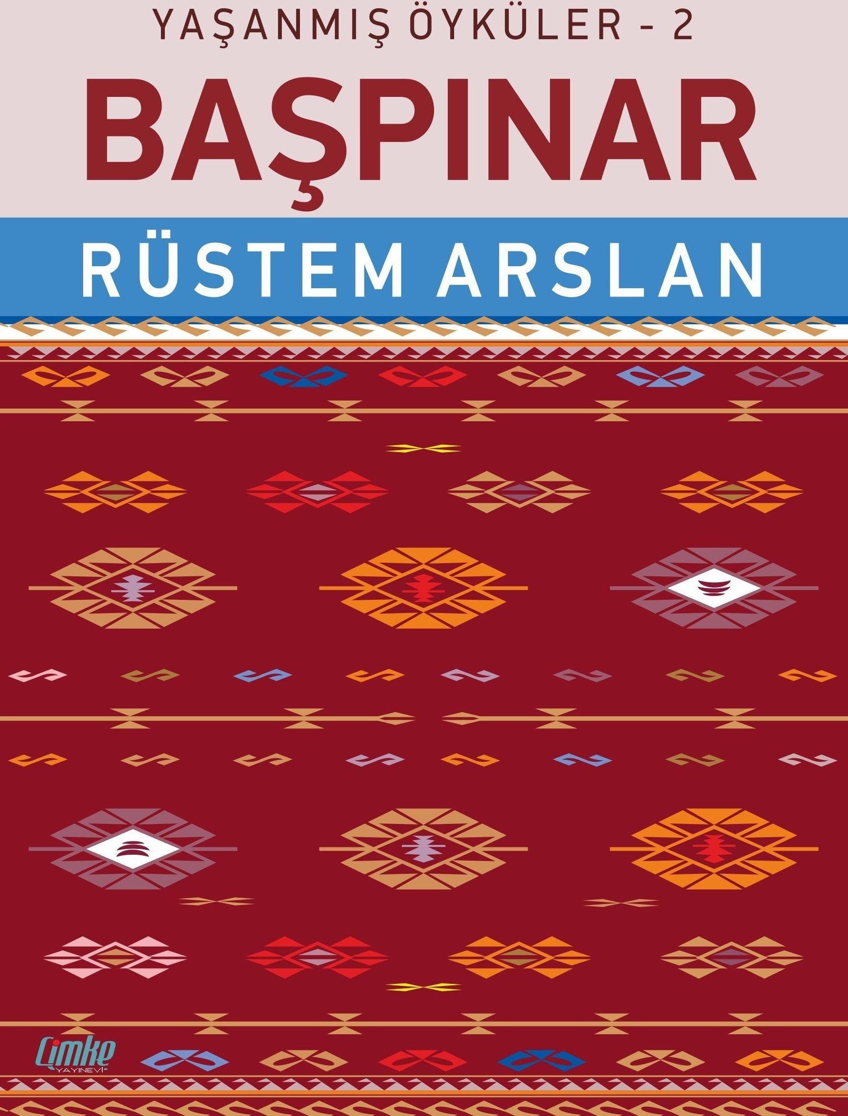 Yaşanmış Öyküler - 2 Başpınar