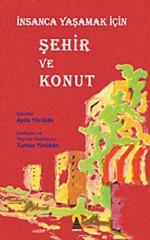İnsanca Yaşamak İçin Şehir ve Konut | Ebabil