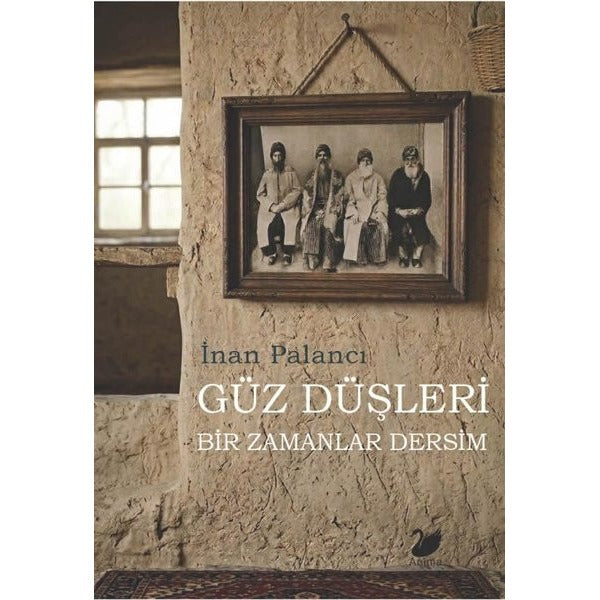 Güz Düşleri - Bir Zamanlar Dersim | Anima (İnce Kapak)