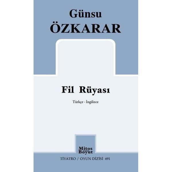 Fil Rüyası - Türkçe-İngilizce - Tiyatro Oyun Dizisi 691 | Mitos Boyut Yayınları (İnce Kapak)