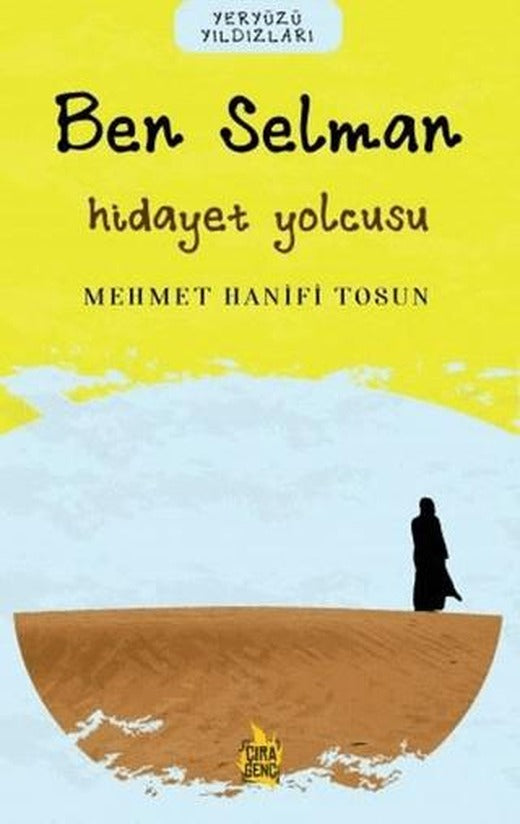 Ben Selman – Hidayet Yolcusu
