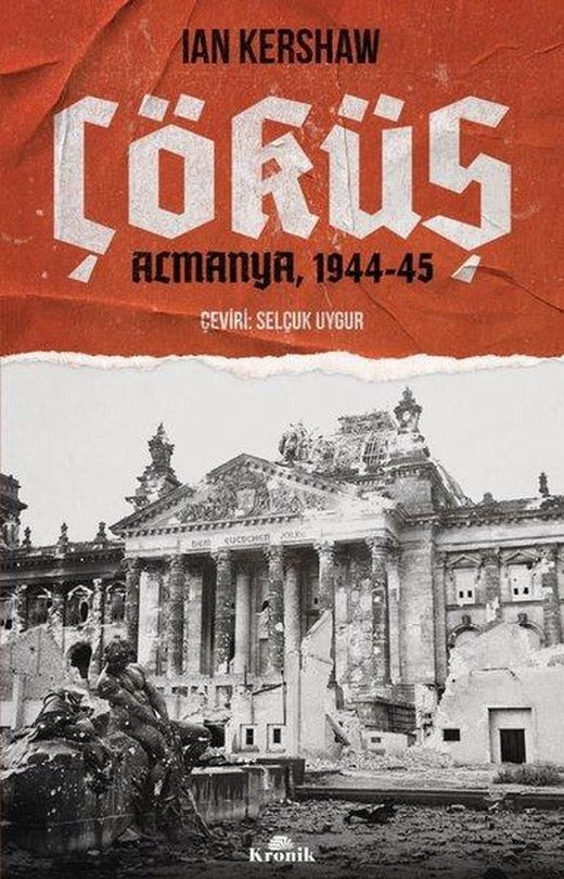 Çöküş: Almanya 1944-45 | Kronik Kitap (İnce Kapak)