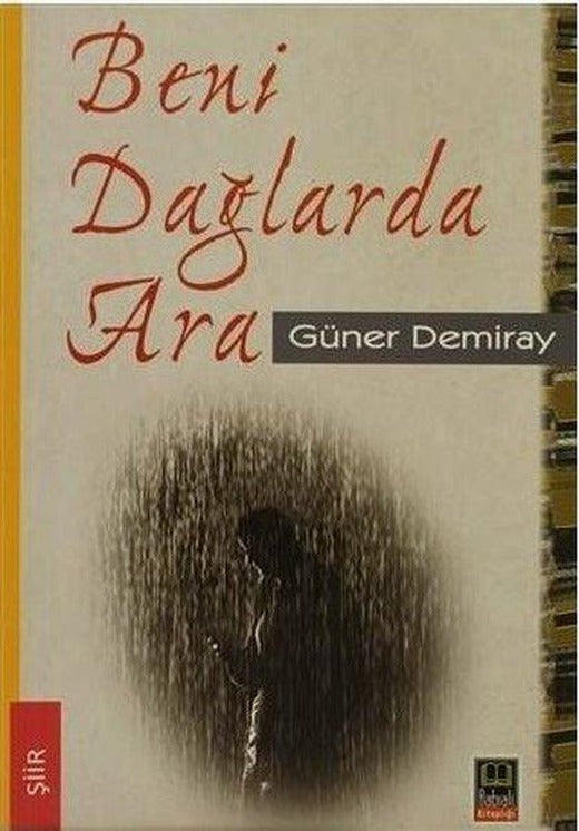 Beni Dağlarda Ara | Babıali Kitaplığı (İnce Kapak)