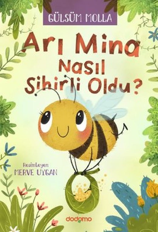 Arı Mina Nasıl Sihirli Oldu? | Dodomo