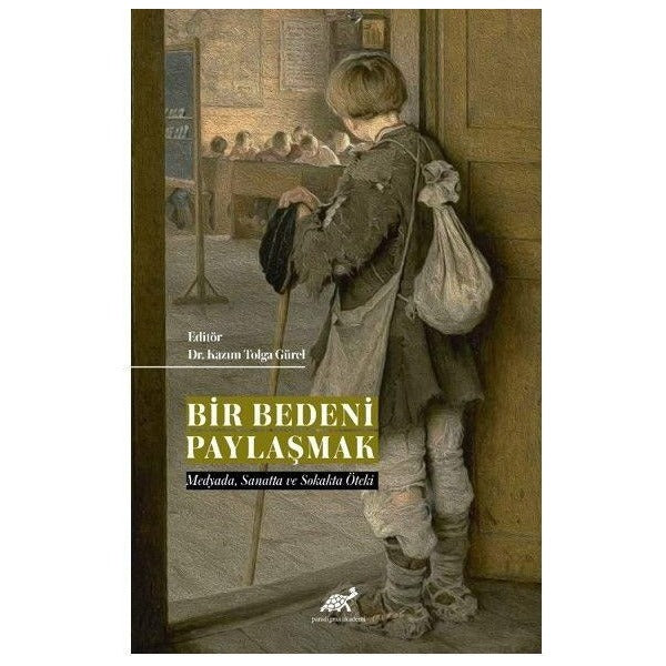 Bir Bedeni Paylaşmak | Paradigma Akademi Yayınları (Ciltsiz)