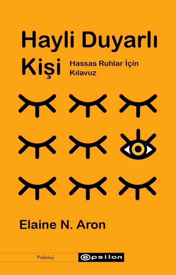 Hayli Duyarlı Kişi: Hassas Ruhlar için Kılavuz | Epsilon Yayınevi
