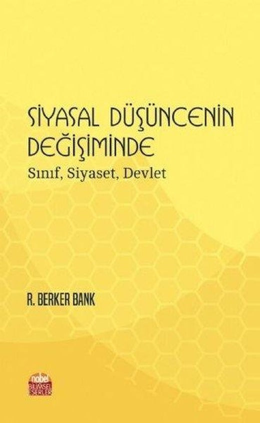 Siyasal Düşüncenin Değişiminde Sınıf-Siyaset-Devlet | Nobel Bilimsel Eserler (İnce Kapak)
