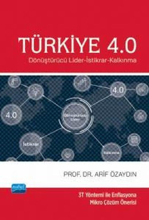 Türkiye 4.0 Dönüştürücü Lider - İstikrar - Kalkınma | Nobel Akademik Yayıncılık (İnce Kapak)