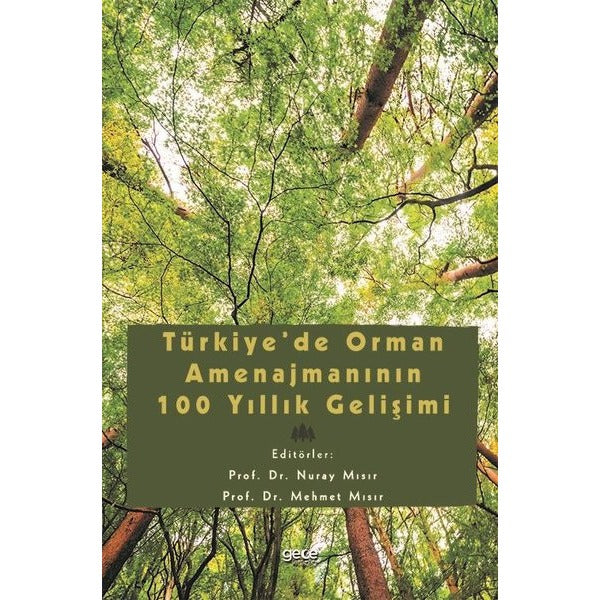 Türkiyede Orman Amenajmanının 100 Yıllık Gelişimi | Gece Kitaplığı