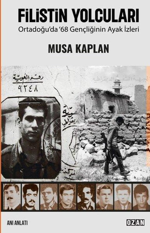 Filistin Yolcuları - Ortadoğu'da 68 Gençliğinin Ayak İzleri | Ozan Yayıncılık (İnce Kapak)