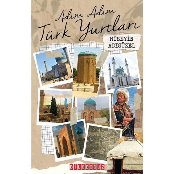 Adım Adım Türk Yurtları | Bilgeoğuz Yayınları