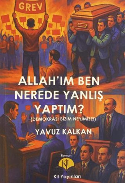 Allah'ım Ben Nerede Yanlış Yaptım? | Kil Yayınları (Ciltsiz)