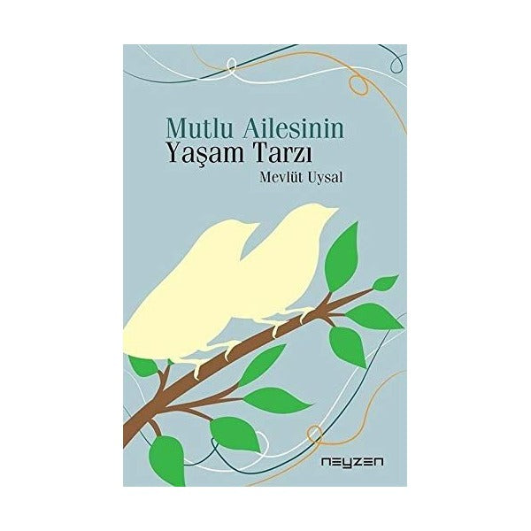 Mutlu Ailesinin Yaşam Tarzı
