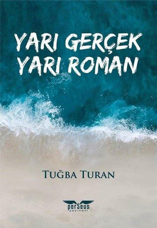 Yarı Gerçek Yarı Roman | Perseus Yayınevi (İnce Kapak)