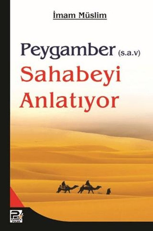 Peygamber (s.a.v.) Sahabeyi Anlatıyor | Karınca & Polen Yayınları (Ciltsiz)