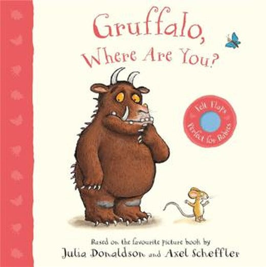 Gruffalo, Where Are You? : A Felt Flaps Book | Pan Macmillan (Ciltli)