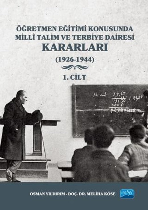 Öğretmen Eğitimi Konusunda Millî Talim ve Terbiye Dairesi Kararları | Nobel Akademik Yayıncılık (Ciltsiz)