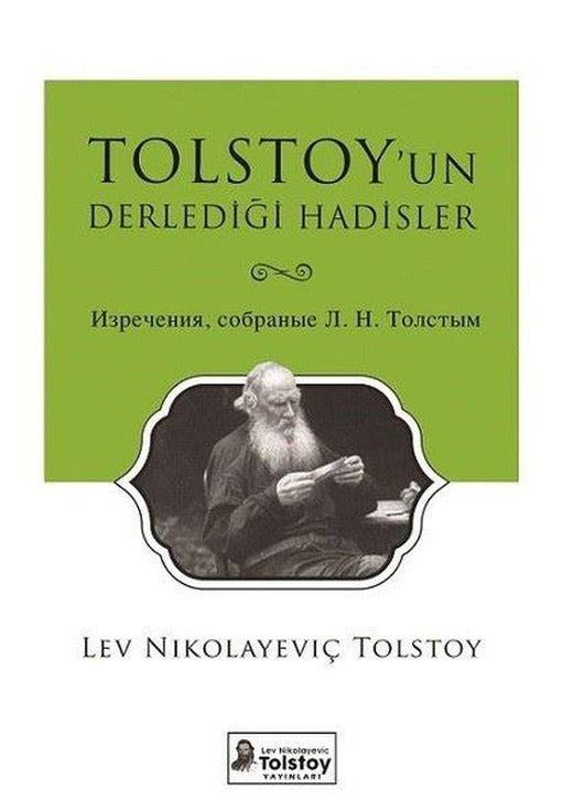 Tolstoy'un Derlediği Hadisler | Lev Nikolayeviç Tolstoy Yayınları (İnce Kapak)