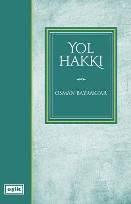 Yol Hakkı | Eşik Yayınları (Ciltsiz)