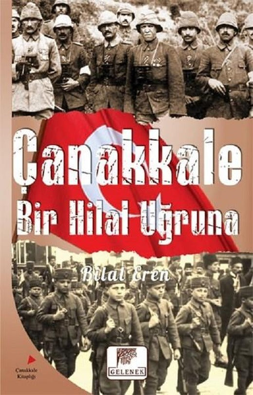 Çanakkale Bir Hilal Uğruna | Gelenek Yayınları (İnce Kapak)