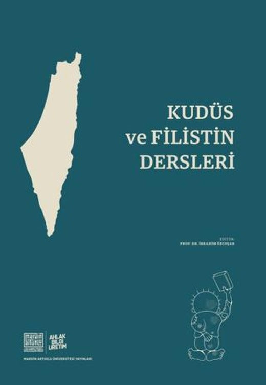 Kudüs ve Filistin Dersleri | Mardin Artuklu Üniversitesi Yayınları (Ciltsiz)