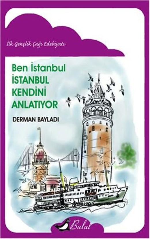Ben İstanbul - İstanbul Kendini Anlatıyor | Bulut Yayınları (İnce Kapak)