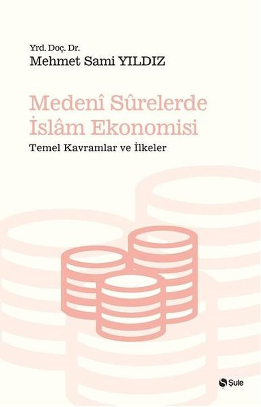 Medeni Surelerde İslam Ekonomisi | Şule Yayınları (İnce Kapak)