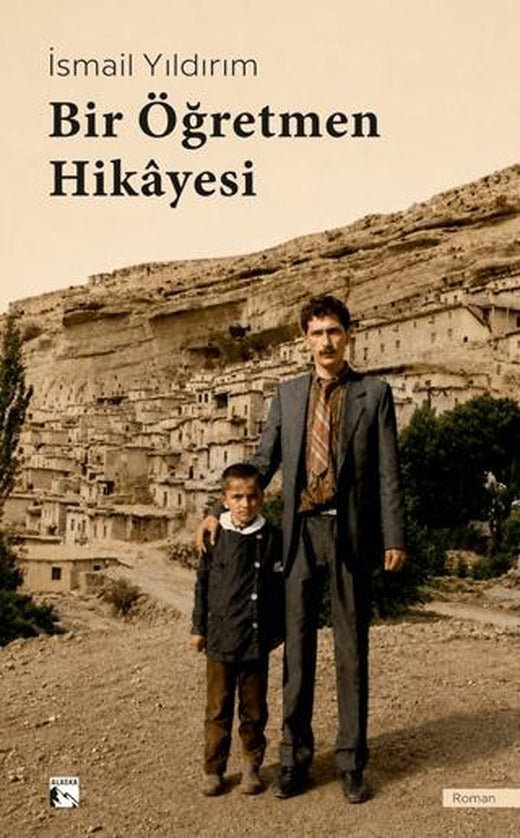 Bir Öğretmen Hikayesi | Alaska Yayınevi (Ciltsiz)