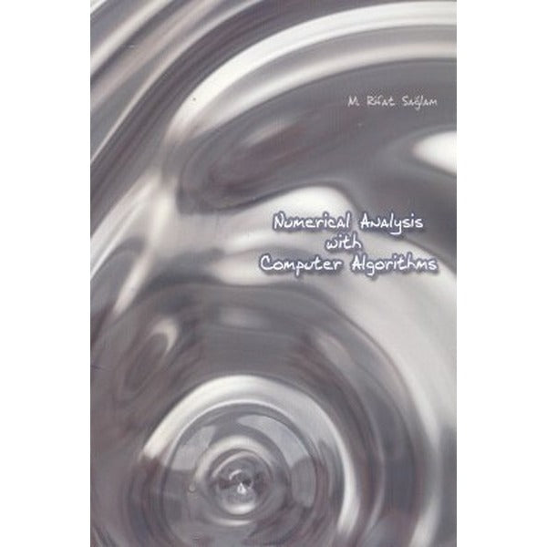 Numerical Analysis With Computer Algorithms | Çağlayan Kitabevi (Ciltsiz)