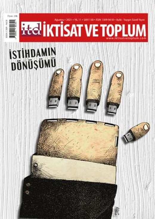 İktisat ve Toplum Dergisi Sayı: 130 Ağustos 2021 | İktisat ve Toplum Dergisi (Ciltsiz)