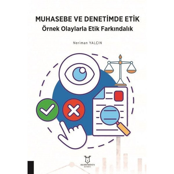 Muhasebe ve Denetimde Etik Örnek Olaylarla Etik Farkındalık