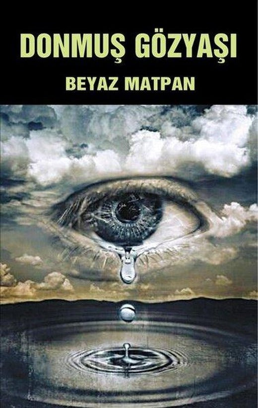 Donmuş Gözyaşı | Tunç Yayıncılık (İnce Kapak)