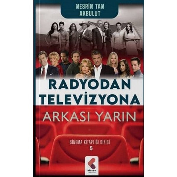 Radyodan Televizyona Arkası Yarın - Sinema Kitaplığı Dizisi 5 | Klaros Yayınları