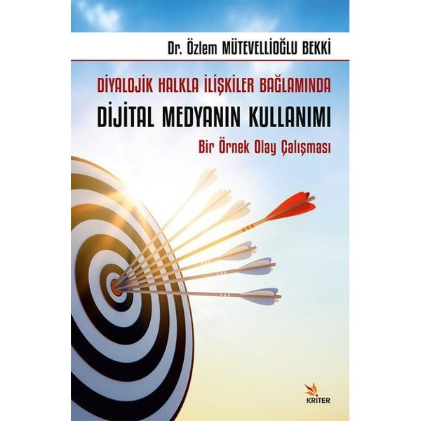 Diyalojik Halkla İlişkiler Bağlamında Dijital Medyanın Kullanımı - Bir Örnek Olay Çalışması | Kriter