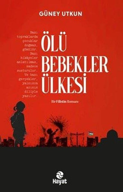Ölü Bebekler Ülkesi - Bir Filistin Romanı | Hayat Yayıncılık (İnce Kapak)