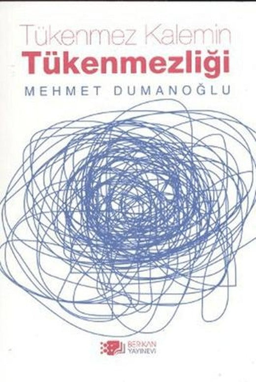 Tükenmez Kalemin Tükenmezliği | Berikan Yayınevi (Ciltsiz)