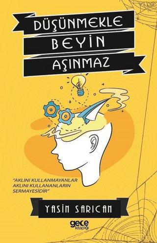 Düşünmekle Beyin Aşınmaz | Gece Kitaplığı (Ciltsiz)  - Resim 1