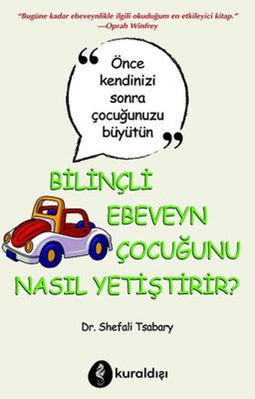 Bilinçli Ebeveyn Çocuğunu Nasıl Yetiştirir? | Kuraldışı Yayınları