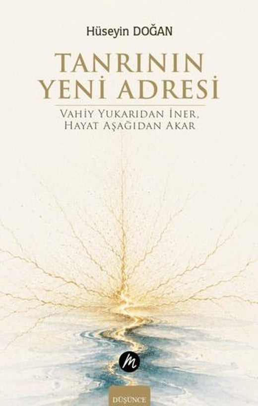 Tanrının Yeni Adresi – Vahiy Yukarıdan İner, Hayat Aşağıdan Akar | Mahfel Yayıncılık (Ciltsiz)