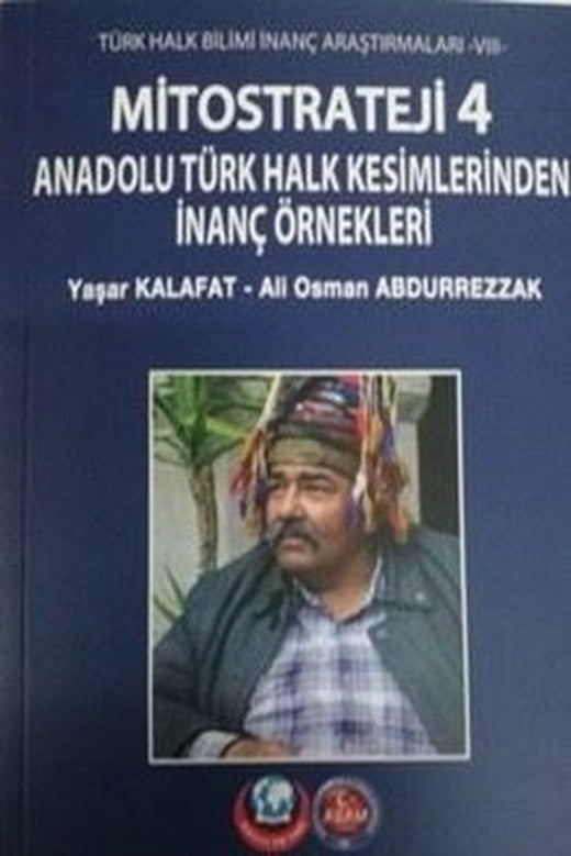 Mitostrateji 4 Anadolu Türk Halk Kesimlerinden İnanç Örnekleri | ASAM