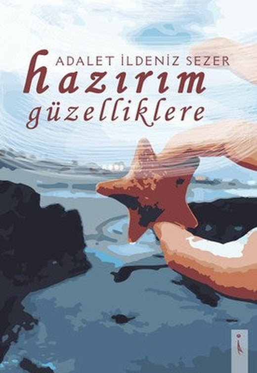 Hazırım Güzelliklere | İkinci Adam Yayınları