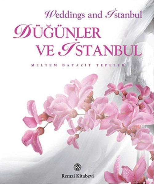 Düğünler ve İstanbul | Remzi Kitabevi